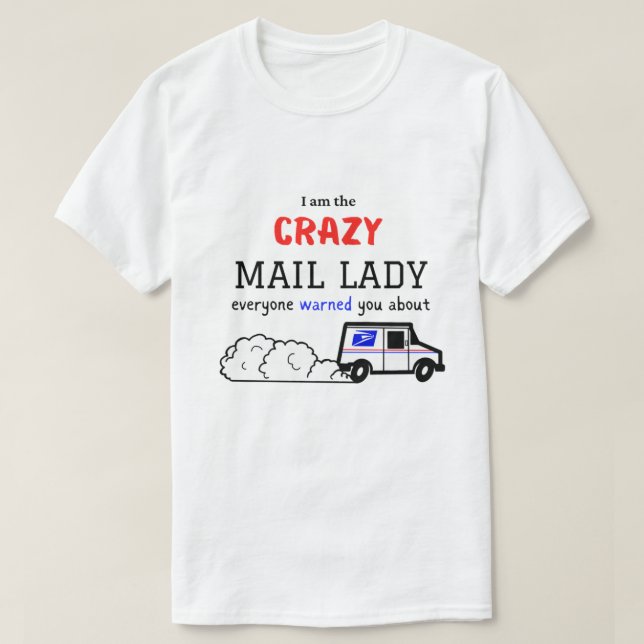Crazy Mail Lady T-Shirt (Design Front)