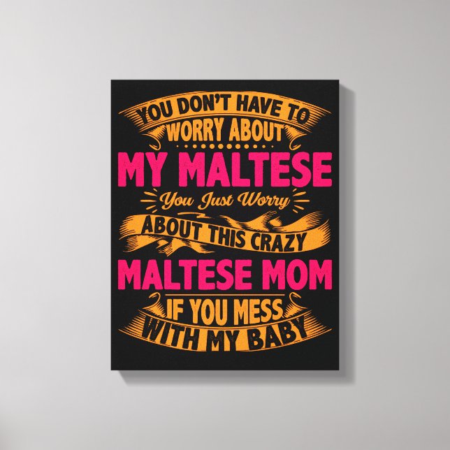 Crazy Maltese Mum Canvas Print (Front)