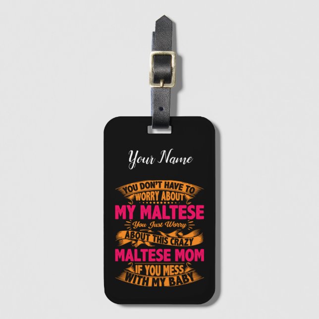 Crazy Maltese Mum Luggage Tag (Front Vertical)