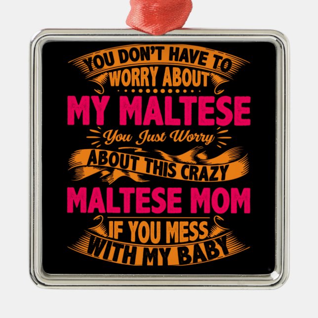 Crazy Maltese Mum Metal Tree Decoration (Front)