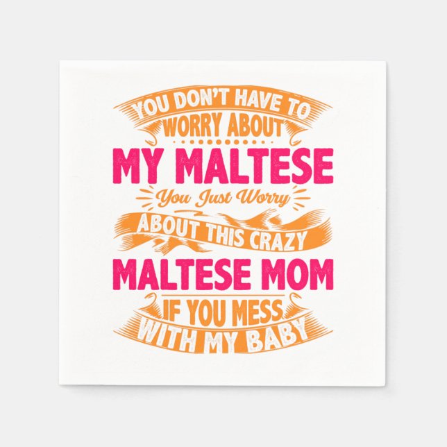 Crazy Maltese Mum Napkin (Front)