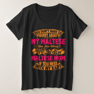 Crazy Maltese Mum Plus Size T-Shirt