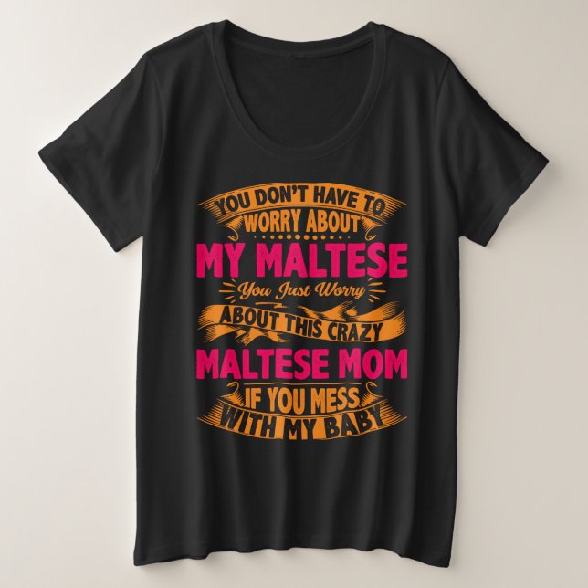 Crazy Maltese Mum Plus Size T-Shirt (Design Front)