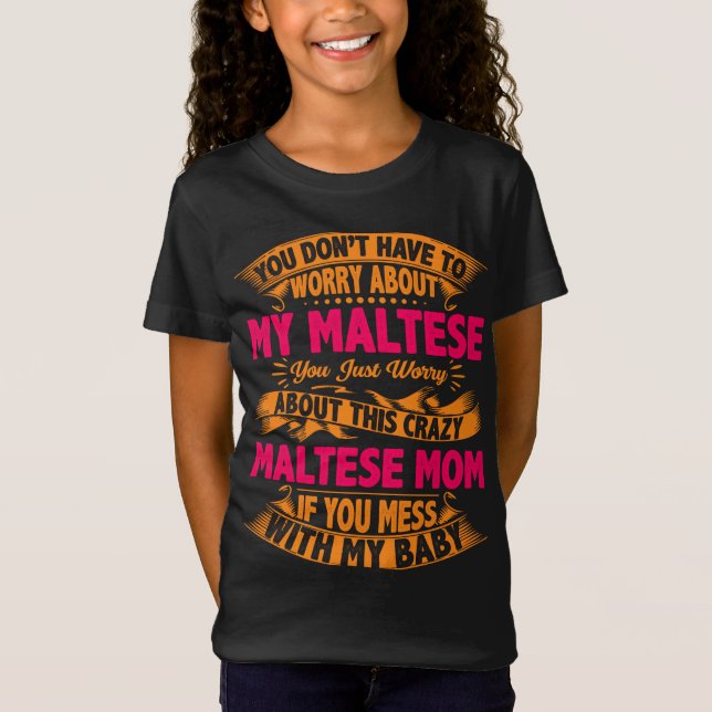 Crazy Maltese Mum T-Shirt (Front)