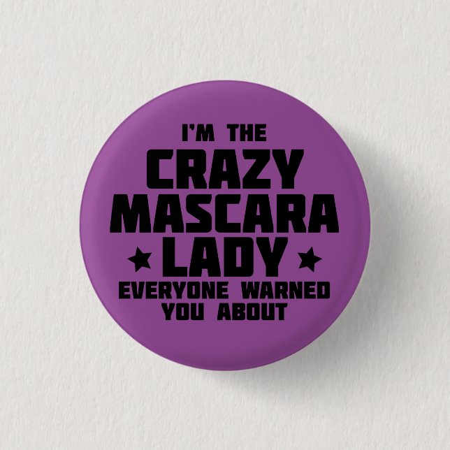 Crazy Mascara Lady 3 Cm Round Badge (Front)