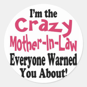Crazy Mother-in-Law Classic Round Sticker
