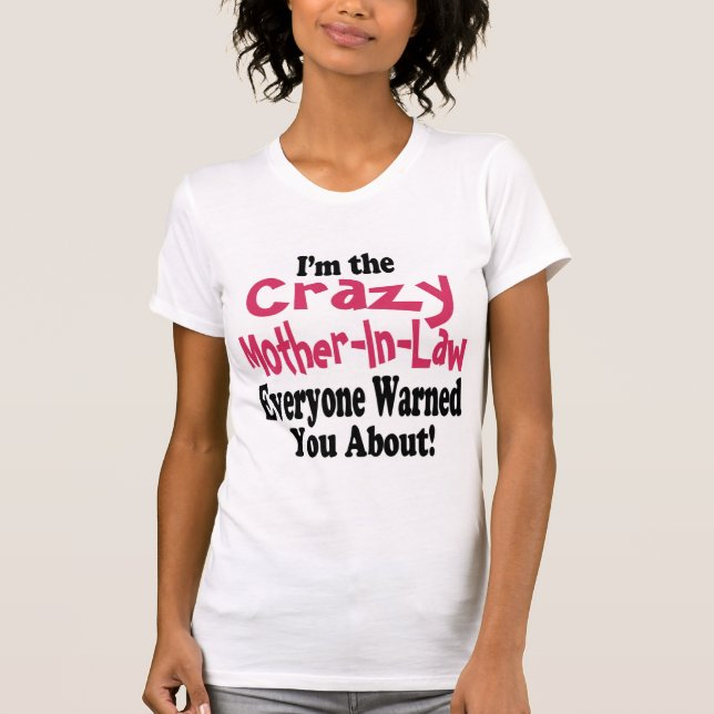 Crazy Mother-in-Law T-Shirt (Front)