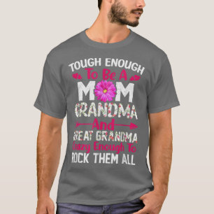 Crazy Mum Grandma And Great Grandma Rock Them All  T-Shirt