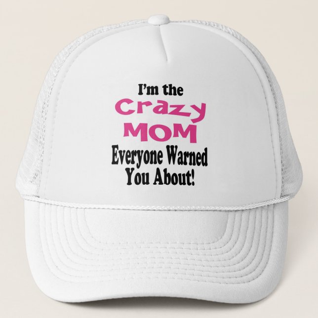 Crazy Mum Warning Hat (Front)