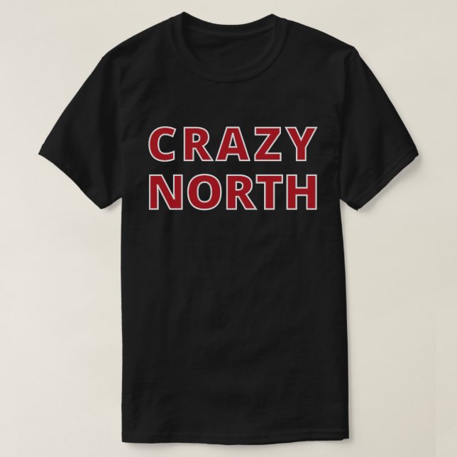 Crazy North  T-Shirt (Design Front)