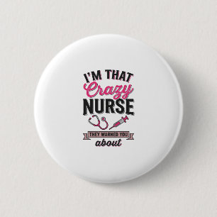 Crazy Nurse Quote Vintage Engraving Shirt Design_1 6 Cm Round Badge