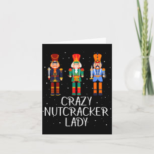 Crazy Nutcracker Lady  Card