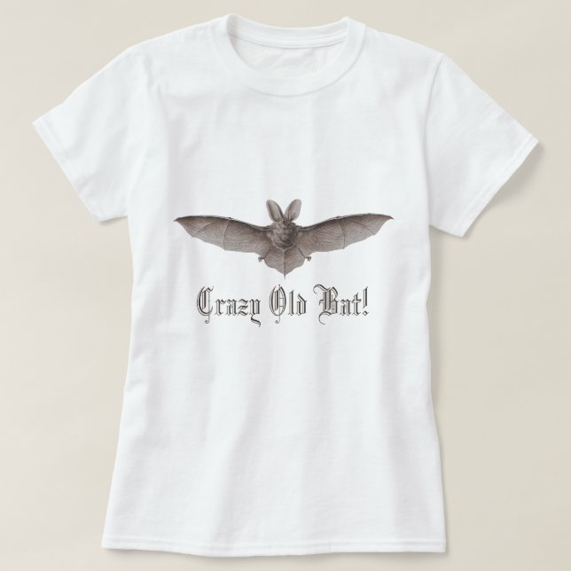 Crazy Old Bat Funny Batty Humour for Cranky Women T-Shirt (Design Front)