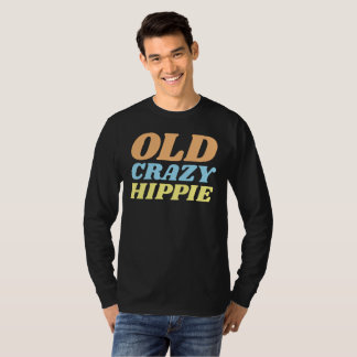 CRAZY OLD HIPPIE DAD T-SHIRTS