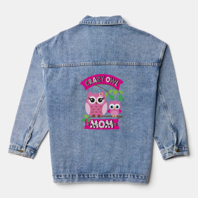 Crazy Owl Mum Mother’s Day Cute Nocturnal Bird Denim Jacket (Back)