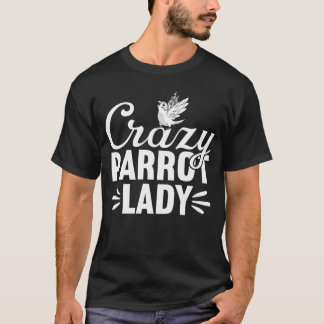 Crazy Parrot Lady White Budgie Budgerigar T-Shirt