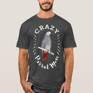 Crazy Parrot Mum Funny African Grey Parrot T-Shirt