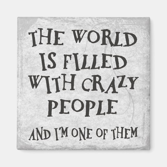 Crazy People Magnet (Front)