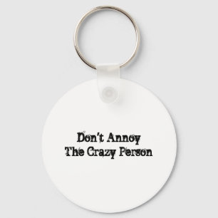 Crazy Person Key Ring