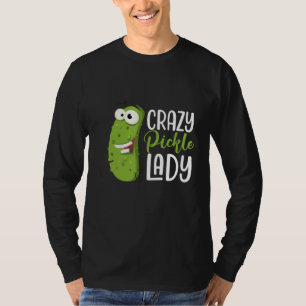 Crazy Pickle Lady  Dill Pickles Vegan Food  Humor T-Shirt