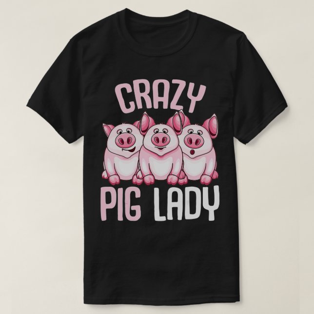 Crazy Pig Lady Farmer Women  T-Shirt (Design Front)