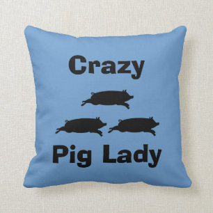 Crazy Pig Lady Pillow