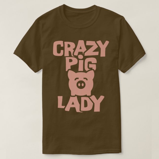 Crazy Pig Lady  T-Shirt (Design Front)