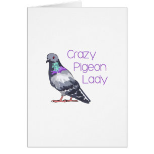 CRAZY PIGEON LADY
