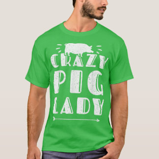 Crazy Ping Lady Pig Lover Animal Farmer Farming  T-Shirt