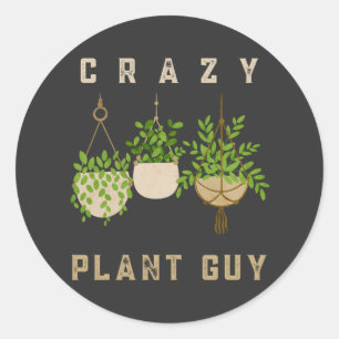 Crazy Plant Guy, Gardening Lover Classic Round Sticker