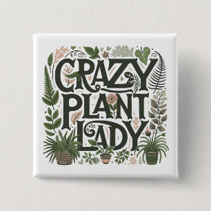 Crazy Plant Lady  15 Cm Square Badge