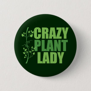 Crazy Plant Lady 6 Cm Round Badge