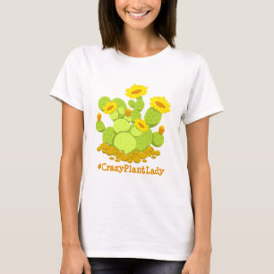 Crazy Plant Lady Cactus Floral Funny gift for her T-Shirt