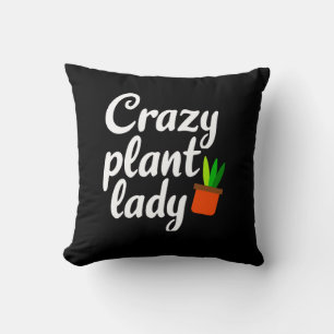 Crazy plant lady  cushion