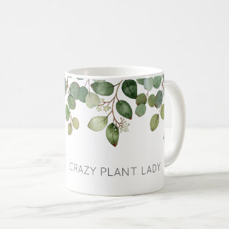 CRAZY PLANT LADY Greenery Modern Fun Coffee Mug