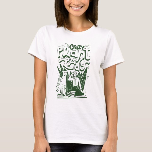 Crazy Plant Lady T-Shirt (Front)