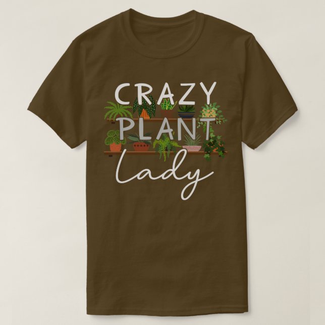 Crazy Plant Lady T-Shirt (Design Front)