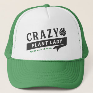 Crazy Plant Lady Trucker Hat