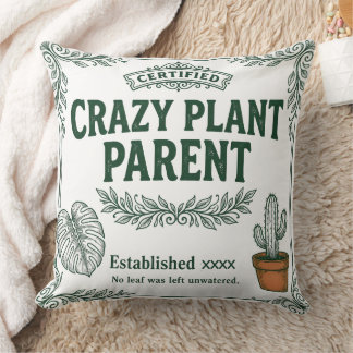Crazy Plant Parent · Botanical Humor Art Cushion