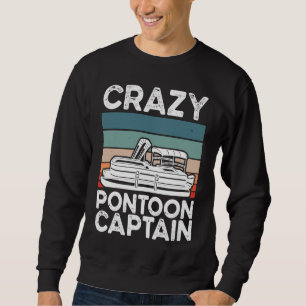 Crazy Pontoon Captain Backprint Pontoon Boat Sweatshirt