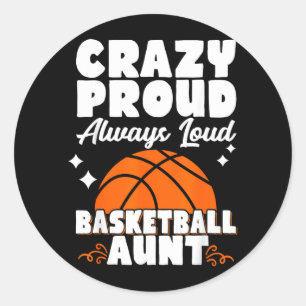 Crazy Proud Always Loud Basball Aunt Classic Round Sticker