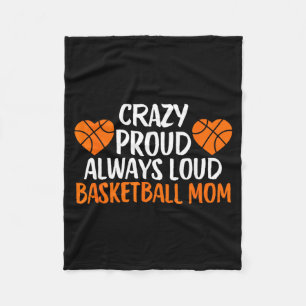 Crazy Proud Always Loud Basball Mum Basball Mum Fleece Blanket