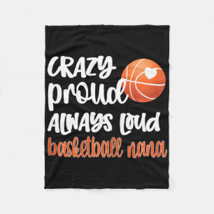 Crazy Proud Always Loud Bysketbyll Nana Grandma Fleece Blanket