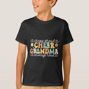 Crazy Proud Always Loud Cheer Grandma Retro Mother T-Shirt