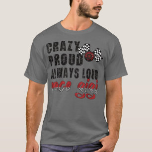Crazy Proud Always Loud Race Gigi Grandma  T-Shirt