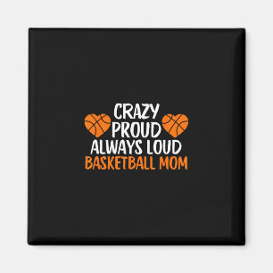 Crazy Proud Always Loud Sketll Mum Sketll Mum Magnet