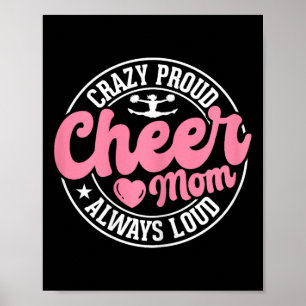 Crazy Proud Cheer Mum Always Loud Cheerleading Mam Poster