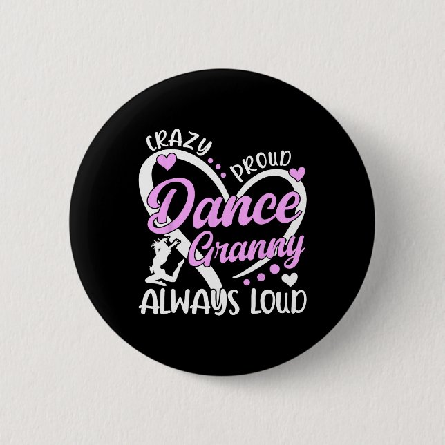 Crazy Proud Dance Granny Dancing Granny Of A Dance 6 Cm Round Badge (Front)