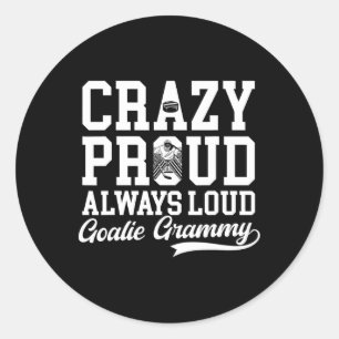 Crazy Proud Hockey Goalie Grammy Of A Hockey Keepe Classic Round Sticker