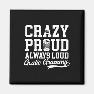 Crazy Proud Hockey Goalie Grammy Of A Hockey Keepe Magnet